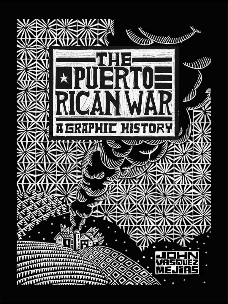 Puerto Rican War: A Graphic History