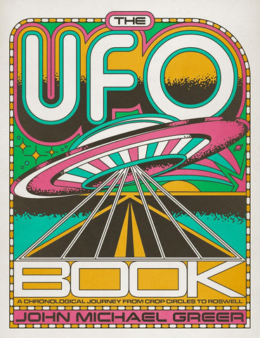 UFO Book: A Chronological Journey from Crop Circles to Roswell