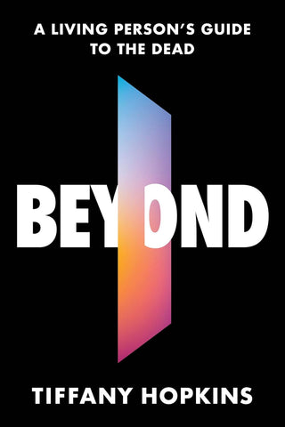 Beyond A Living Person's Guide to the Dead