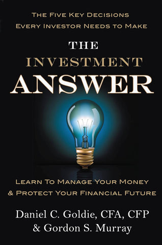 Investment Answer: Learn to Manage Your Money & Protect Your Financial Future
