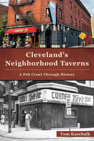 Cleveland's Neighborhood Taverns A Pub Crawl Through History