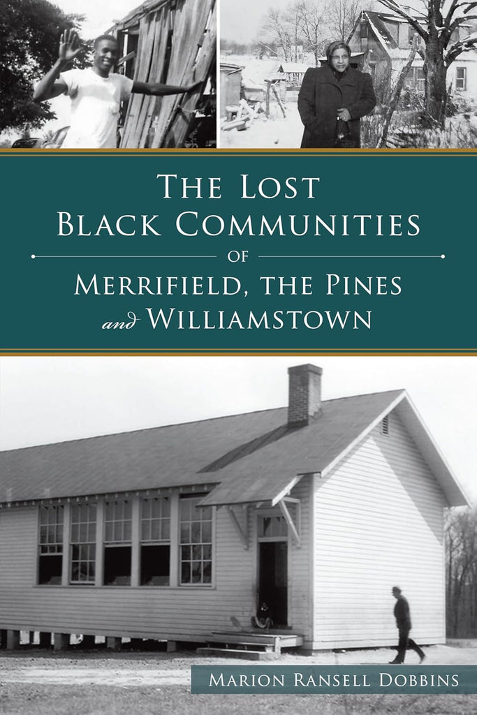 Lost Black Communities of Merrifield, the Pines and Williamstown