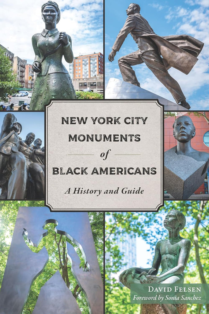 New York City Monuments of Black Americans A History and Guide