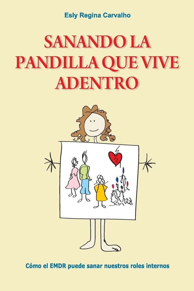 Sanando la Pandilla que Vive Adentro: Como el EMDR puede sanar nuestros roles internos