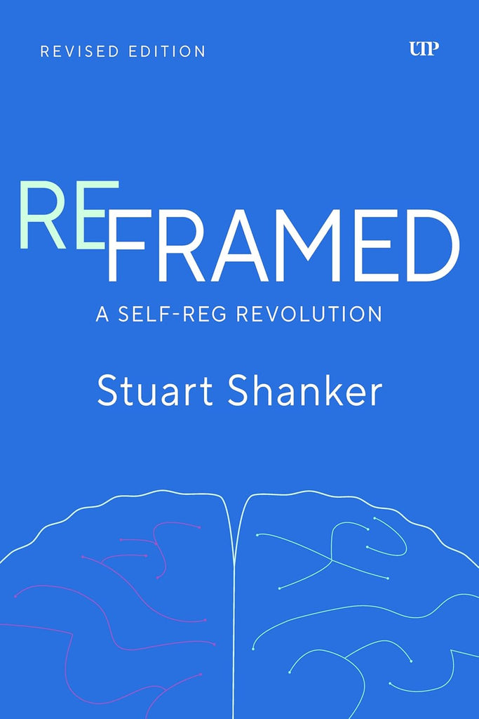 Reframed A Self-Reg Revolution, Revised Edition
