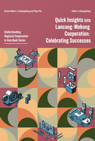 Quick Insights Into Lancang-Mekong Cooperation Celebrating Successes