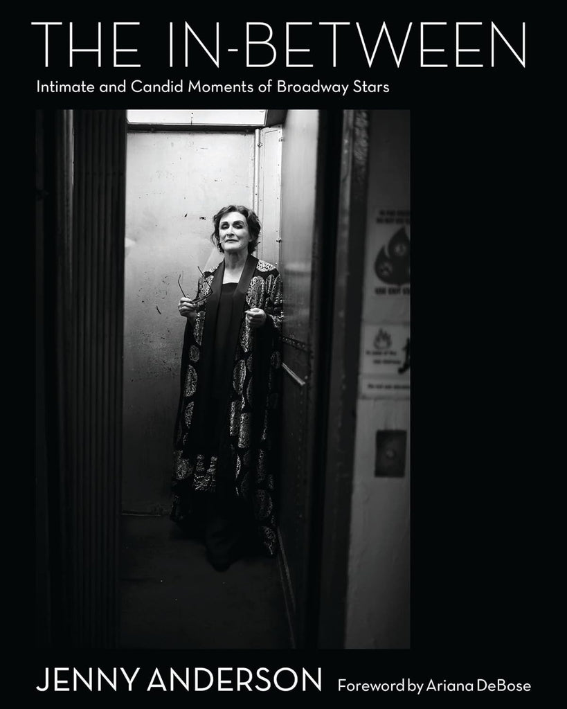 In-Between: Intimate and Candid Moments of Broadway Stars