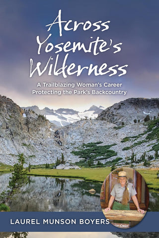 Across Yosemite's Wilderness A Trailblazing Woman's Career Protecting the Park's Backcountry