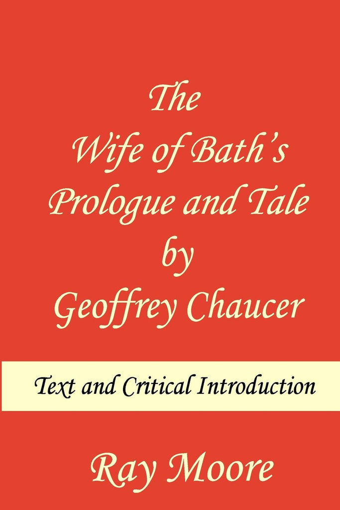 Wife of Bath's Prologue and Tale by Geoffrey Chaucer: Text & Critical Introduction