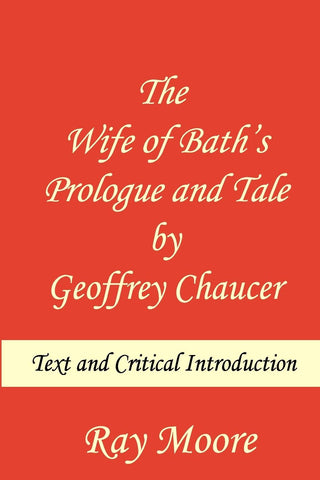 Wife of Bath's Prologue and Tale by Geoffrey Chaucer: Text & Critical Introduction