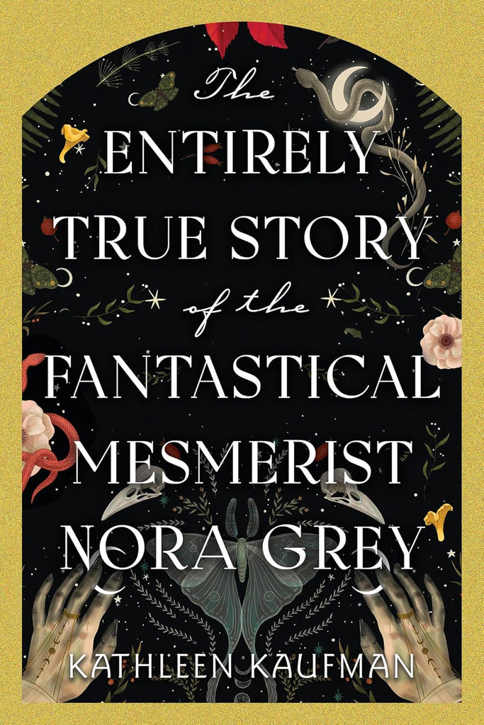 Entirely True Story of the Fantastical Mesmerist Nora Grey