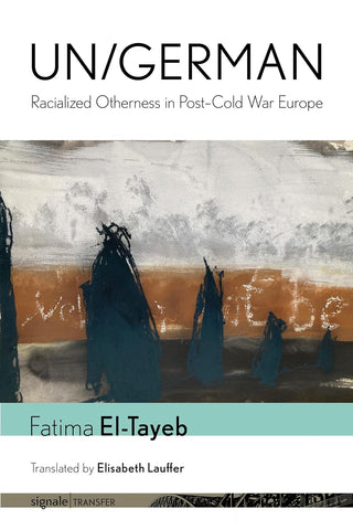 Un/German Racialized Otherness in Post-Cold War Europe