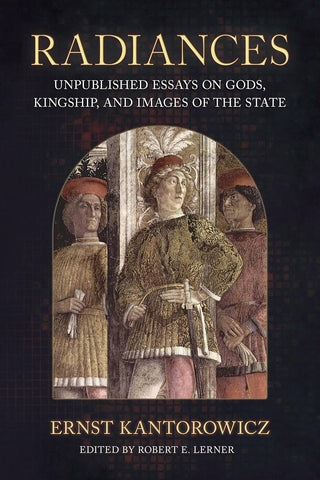 Radiances Unpublished Essays on Gods, Kingship, and Images of the State