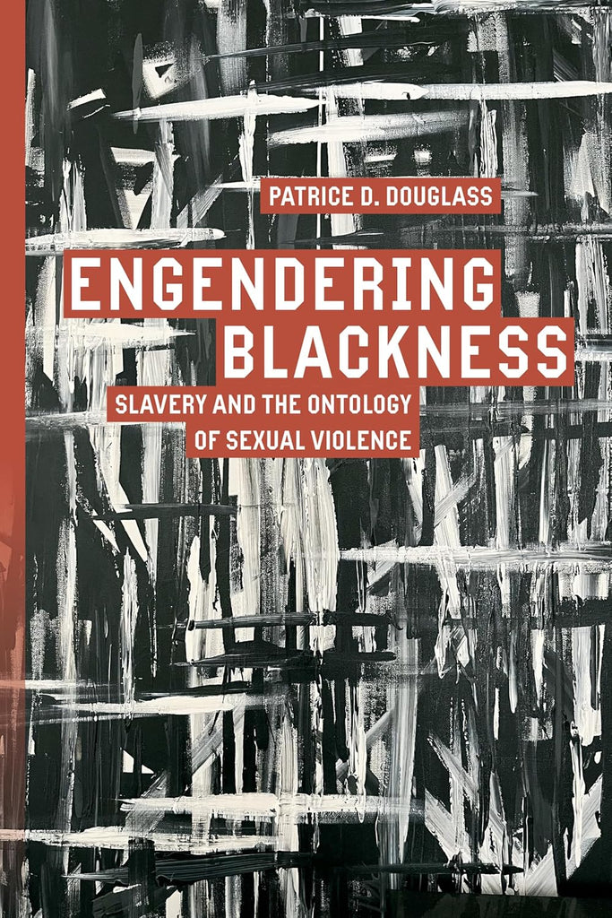 Engendering Blackness Slavery and the Ontology of Sexual Violence