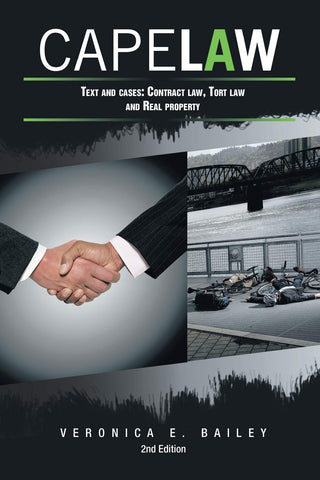 Cape Law: Text and cases: Contract law, Tort law and Real property