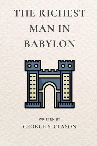 Richest Man in Babylon: Original 1926 Edition