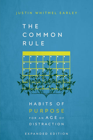 Common Rule: Habits of Purpose for an Age of Distraction (Enlarged/Expanded, Expanded)