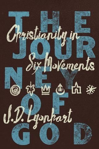 Journey of God Christianity in Six Movements