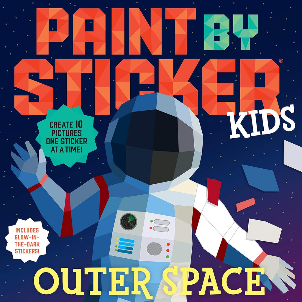 Paint by Sticker Kids: Outer Space: Create 10 Pictures One Sticker at a Time! Includes Glow-In-The-Dark Stickers