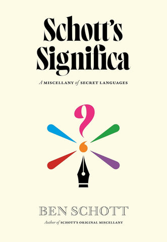 Schott's Significa: A Miscellany of Secret Languages