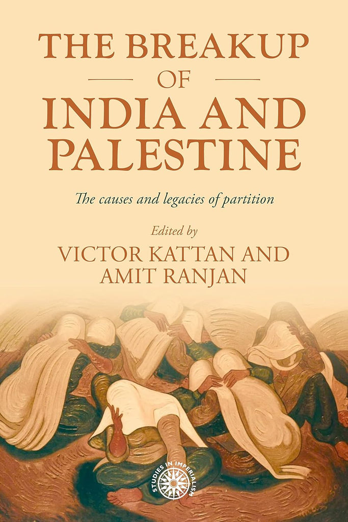 Breakup of India and Palestine The Causes and Legacies of Partition