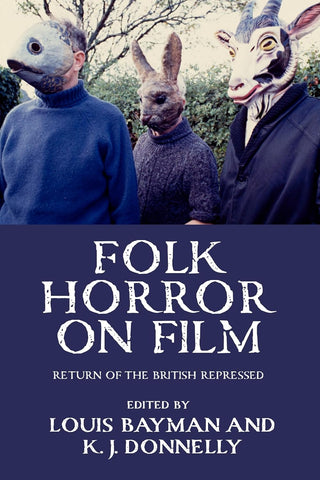 Folk Horror on Film Return of the British Repressed
