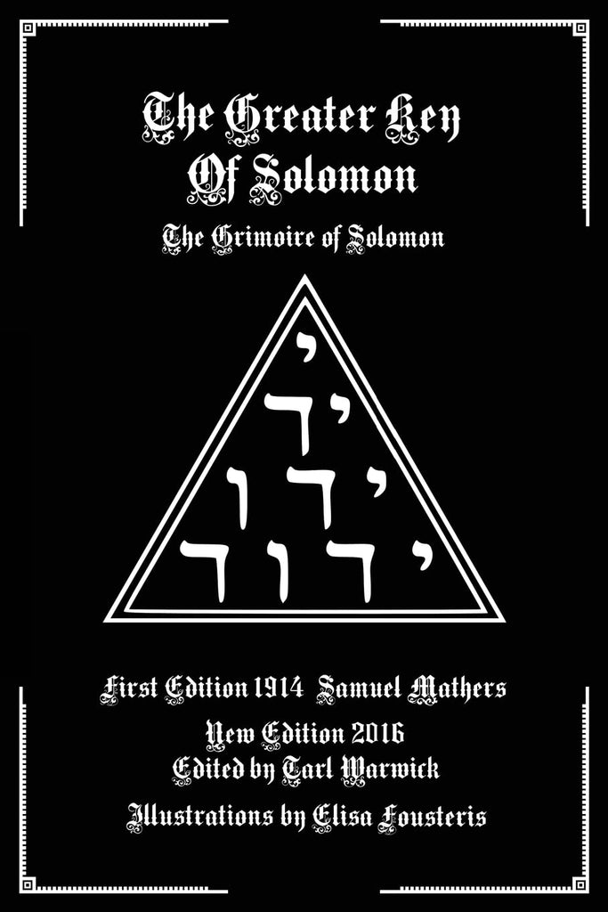 Greater Key of Solomon: The Grimoire of Solomon