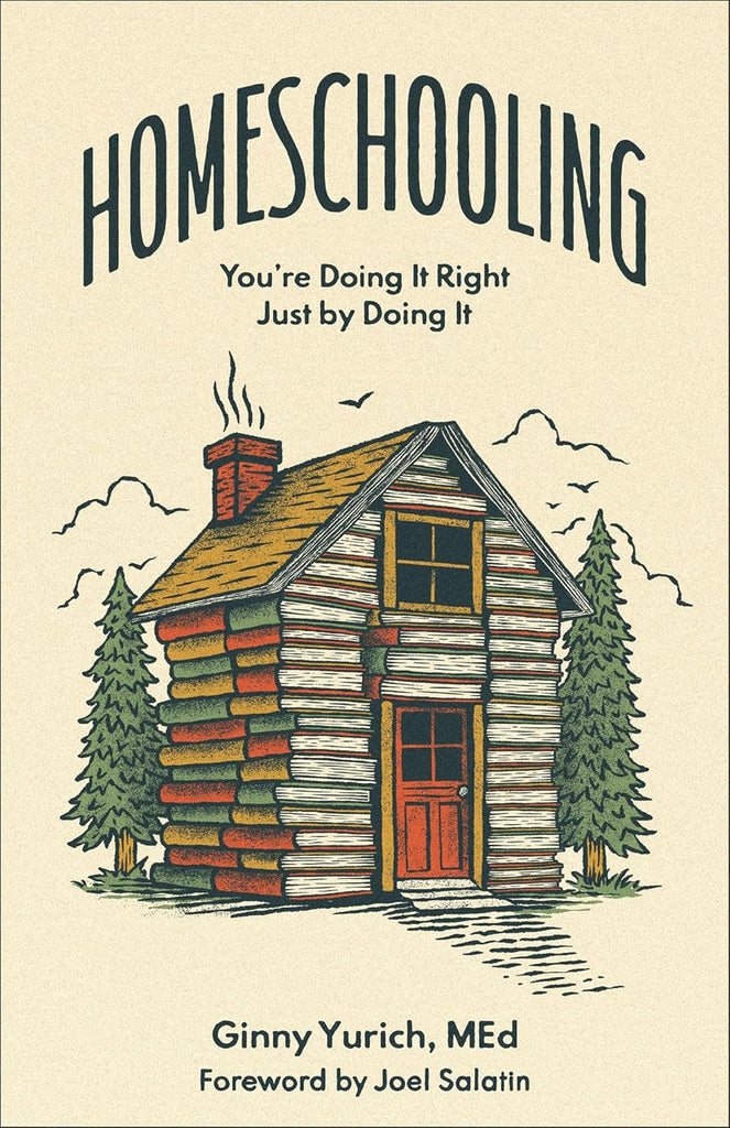 Homeschooling: You're Doing It Right Just by Doing It