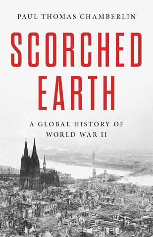 Scorched Earth: A Global History of World War II