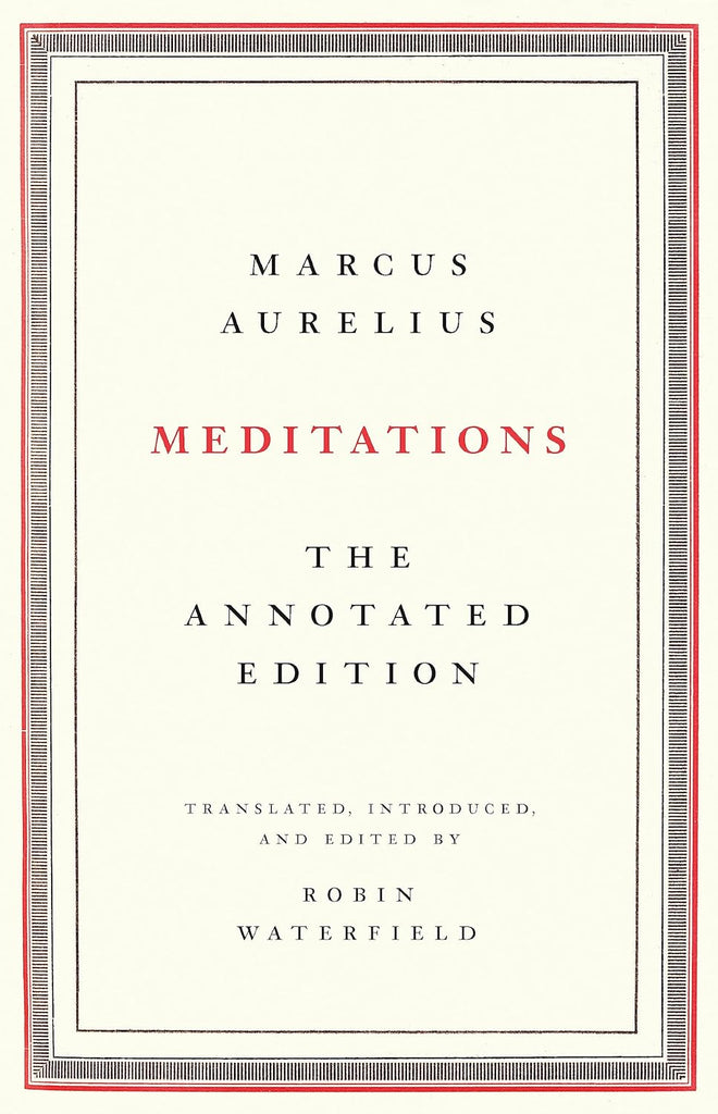 Meditations: The Annotated Edition
