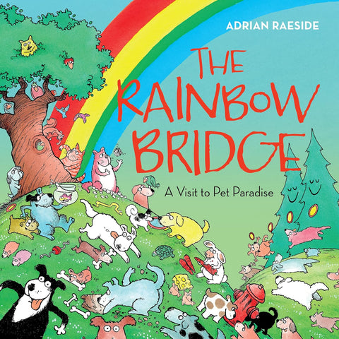 Rainbow Bridge: A Visit to Pet Paradise
