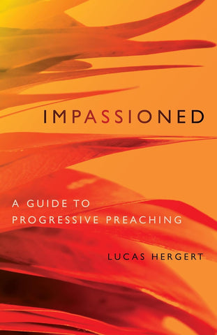 Impassioned A Guide to Progressive Preaching