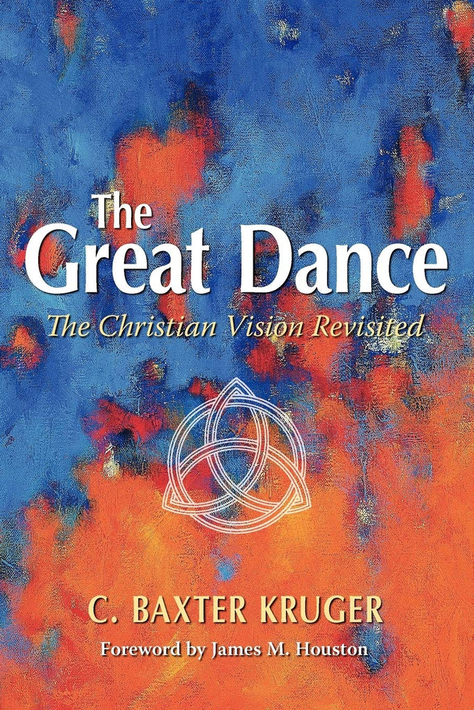 Great Dance: The Christian Vision Revisited