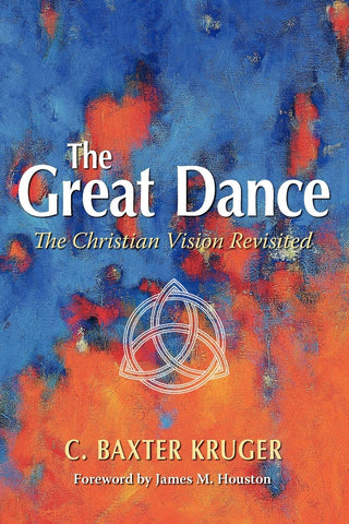 Great Dance: The Christian Vision Revisited