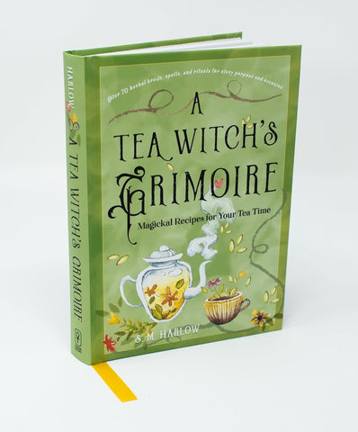 Tea Witch's Grimoire: Magickal Recipes for Your Tea Time
