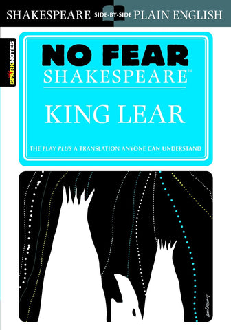 King Lear: No Fear Shakespeare Side-By-Side Plain English
