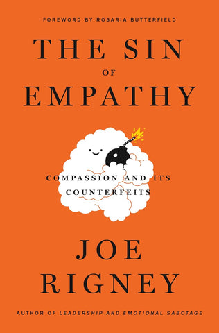 Sin of Empathy: Compassion and Its Counterfeits