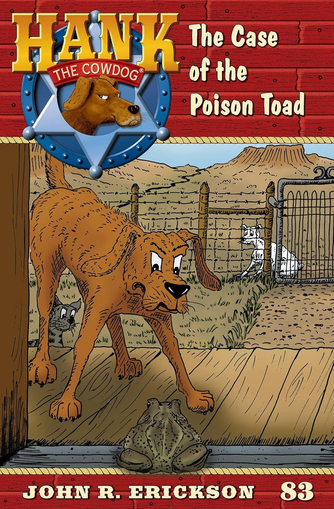 Case of the Poison Toad: Hank the Cowdog Book 83