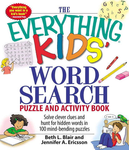 Everything Kids' Word Search Puzzle and Activity Book: Solve Clever Clues and Hunt for Hidden Words in 100 Mind-Bending Puzzles