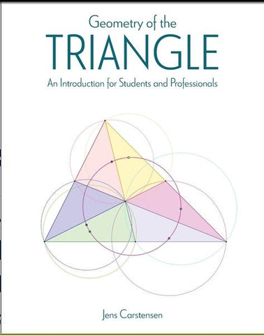 Geometry of the Triangle An Introduction for Students and Professionals