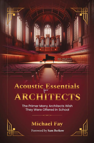 Acoustic Essentials for Architects The Primer Many Architects Wish They Were Offered in School