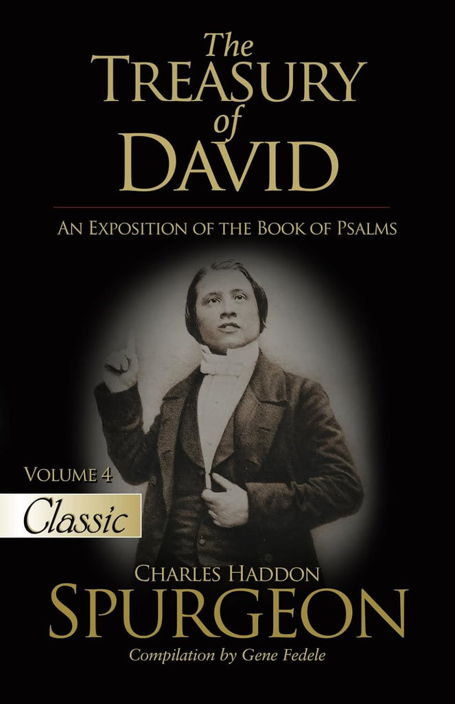 Treasury of David An Exposition of the Book of Psalms Volume 4 Psalms 42-57