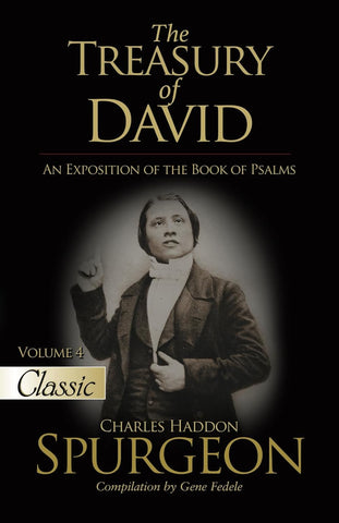 Treasury of David An Exposition of the Book of Psalms Volume 4 Psalms 42-57