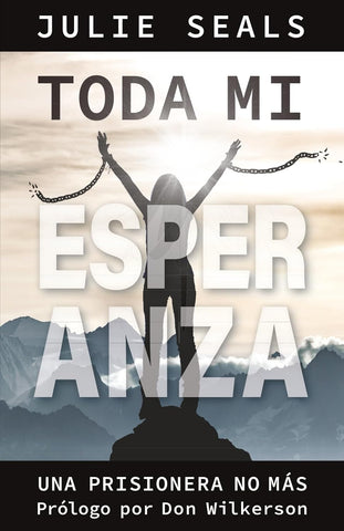 Toda Mi Esperanza Una Prisionera No Mas