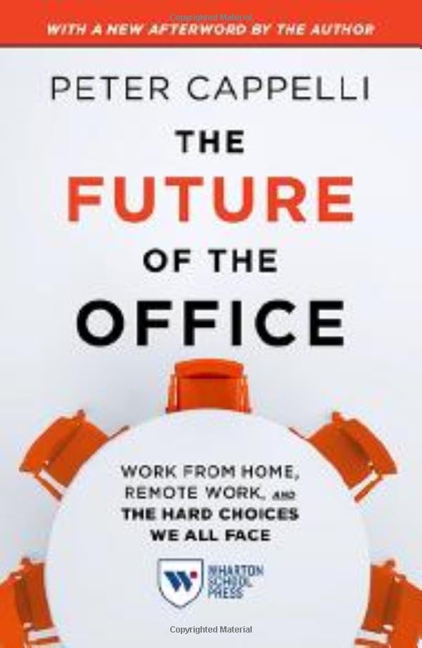 Future of the Office, with a New Afterword by the Author Work from Home, Remote Work, and the Hard Choices We All Face (Revised)