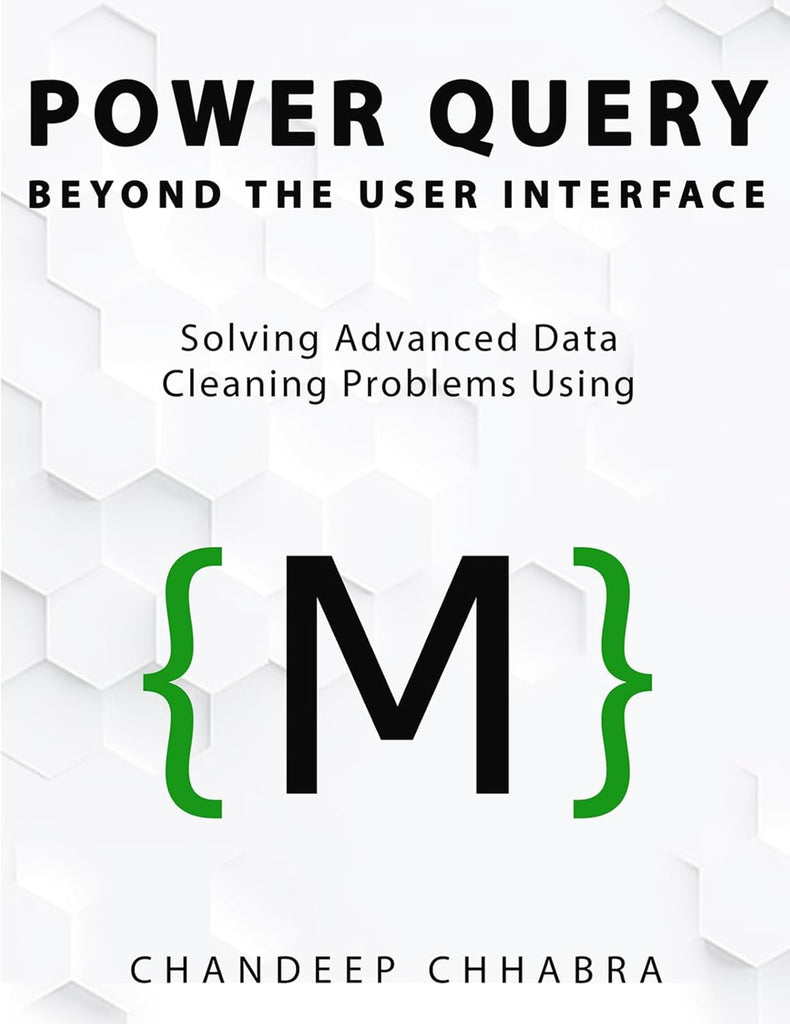 Power Query Beyond The User Interface Solving Advanced Data Cleaning Problems Using M