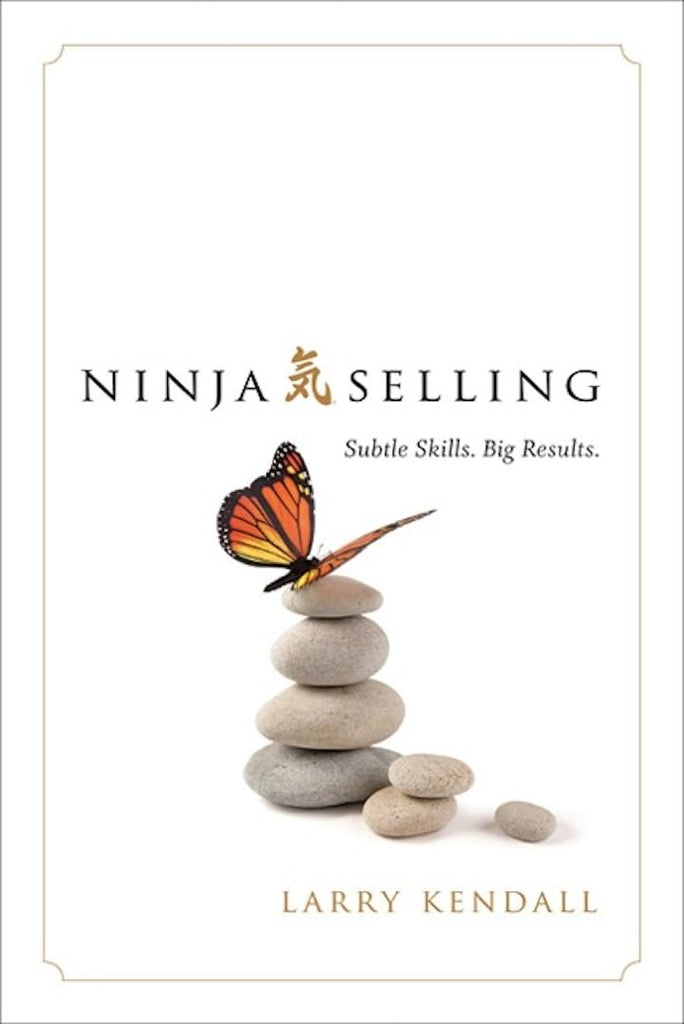 Ninja Selling Subtle Skills. Big Results.