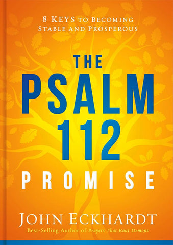 Psalm 112 Promise: 8 Keys to Becoming Stable and Prosperous
