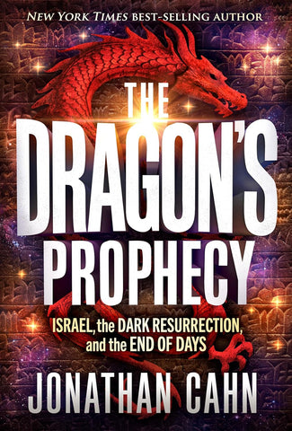 Dragon's Prophecy: Israel, the Dark Resurrection, and the End of Days