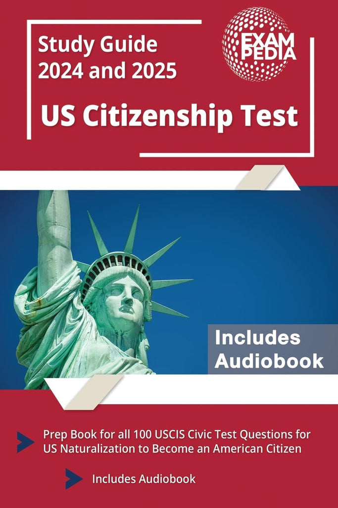 US Citizenship Test Study Guide 2025 and 2026: Prep Book for all 100 USCIS Civic Test Questions for US Naturalization to Become an American Citizen [I